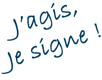 j'agis, je signe !